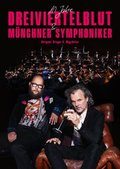 10 Jahre Dreiviertelblut & Münchner Symphoniker